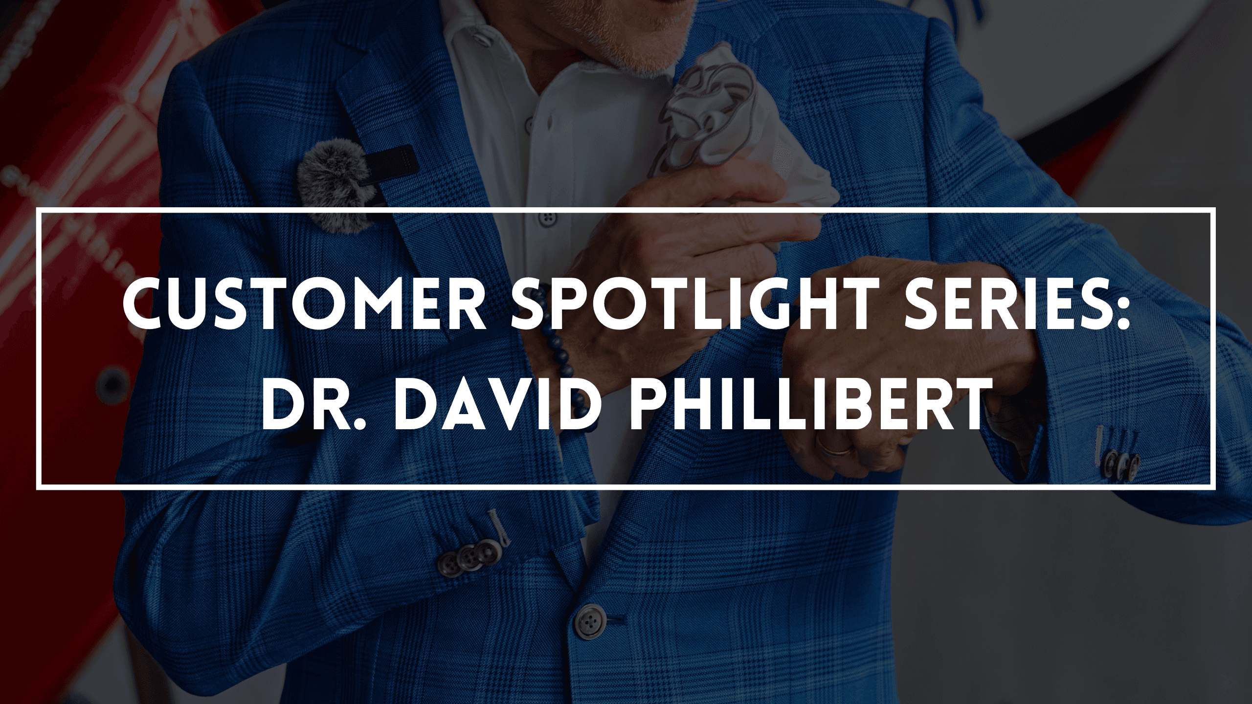 Christian Boehm Customer Spotlight Series: Dr. David Phillibert